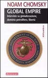 Copertina Global Empire : Interviste su globalizzaizone, dominio petrolifero, libertà