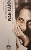 Copertina Conversazioni con Ivan Illich : Un archeologo della modernità