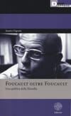 Copertina Foucault oltre Foucault : Una politica della filosofia