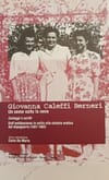 Copertina Giovanna Caleffi Berneri , Un seme sotto la neve: Carteggi e scritti : Dall'antifascismo in esilio alla sinistra eretica del dopoguerra (1937-1962) / Prefazione Giampietro Berti - Nota conclusiva Goffredo Fofi