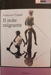 Copertina Il mite migrante / romanzo