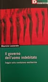 Copertina Il governo dell'uomo indebitato : Saggio sulla condizione neoliberista