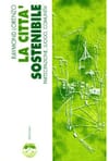 Copertina La città sostenibile : Partecipazione, Luogo, Comunità