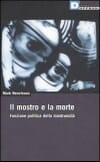 Copertina Il mostro e la morte : Funzione politica della mostruosità / traduzione di Chiara Santini Parducci
