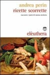 Copertina Ricette scorrette : racconti e piatti di cucina meticcia