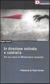 Copertina In direzione ostinata e contraria: per una storia di Rifondazione comunista / Paolo Favilli ;prefazione di Paolo Ferrero