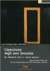 Copertina L'operaismo degli anni Sessanta: da Quaderni rossi a Classe operaia; saggio introduttivo di Mario Tronti
