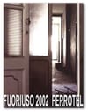 Copertina FUORI USO 2002 Ideazione: Cesare Manzo - FERROTEL - Pescara -  (a cura di)  Teresa Macri, Mario Codognato, Sandro Chia,