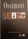 Copertina Ossimori: spogliare il corpo e rivestire l'arte / presentazione di Francesco Tentarelli / (a cura di)  Marialuisa De Santis