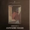 Copertina Omaggio a Antenore Magri : catalogo e mostra  (a cura di)  Franco Patruno : Ferrara, Castello Eestense, 28 febbraio-20 aprile 1997, Mesola, Castello, 25 aprile-25 maggio 1997, Stellata (Bondeno), Rocca Possente 31 maggio-29 giugno 1997, Portomaggiore, Palazzo Gulinelli, 15 settembre-15 ottobre 1997