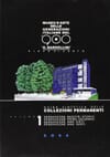 Copertina Museo d'arte delle generazioni italiane del '900 , G. Bargellini, Pieve di Cento / Collezioni Permanenti - Volume 1; Generazione Maestri Storici-Generazione Primo Decennio-Generazione Anni Dieci-Generazione Anni Venti