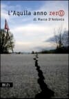 Copertina L' Aquila anno zero / di Marco D'Antonio