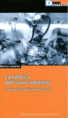 Copertina La fabbrica dell'uomo indebitato : saggio sulla condizione neoliberista / Maurizio Lazzarato